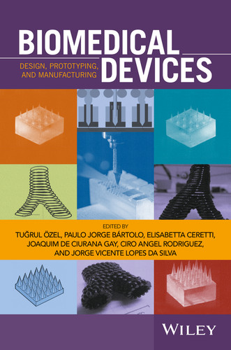 Biomedical Devices: Design, Prototyping, and Manufacturing book cover by 