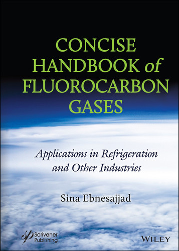 Concise Handbook of Fluorocarbon Gases: Applications in Refrigeration and Other Industries book cover by Sina Ebnesajjad