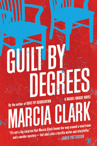 Guilt by Degrees (A Rachel Knight Novel #2) book cover by Marcia Clark