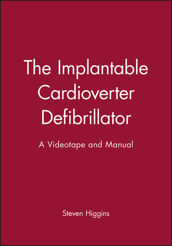 The Implantable Cardioverter Defibrillator: A Videotape and Manual book cover by Steven Higgins