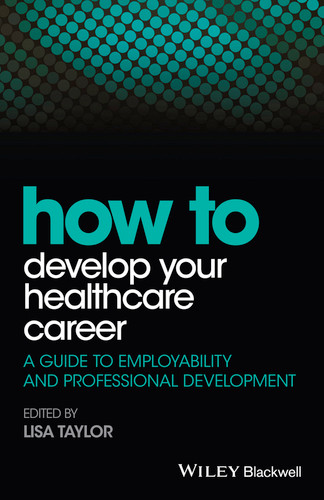 How to Develop Your Healthcare Career: A Guide to Employability and Professional Development (How To) book cover by 