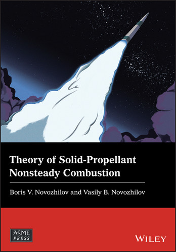 Theory of Solid-Propellant Nonsteady Combustion (Wiley-ASME Press Series) book cover by Boris V. Novozhilov, Vasily B. Novozhilov