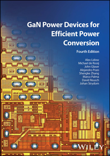 GaN Power Devices for Efficient Power Conversion book cover by Alex Lidow, Michael de Rooij, John Glaser, Alejandro Pozo, Shengke Zhang, Marco Palma, David Reusch, Johan Strydom