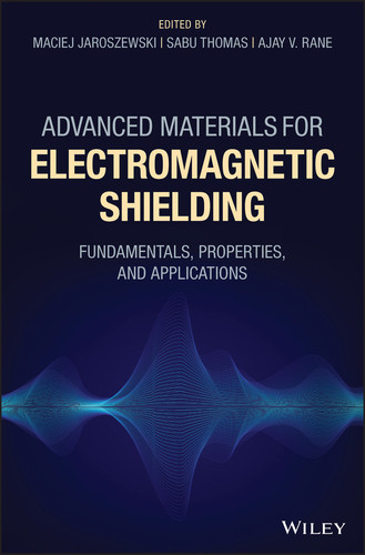 Advanced Materials for Electromagnetic Shielding: Fundamentals, Properties, and Applications book cover by 