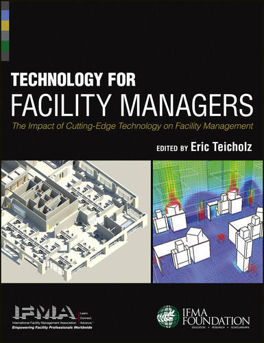 Technology for Facility Managers: The Impact of Cutting-Edge Technology on Facility Management book cover by IFMA