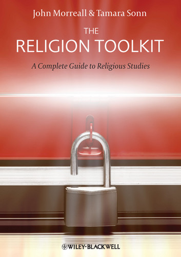 The Religion Toolkit: A Complete Guide to Religious Studies book cover by John Morreall, Tamara Sonn