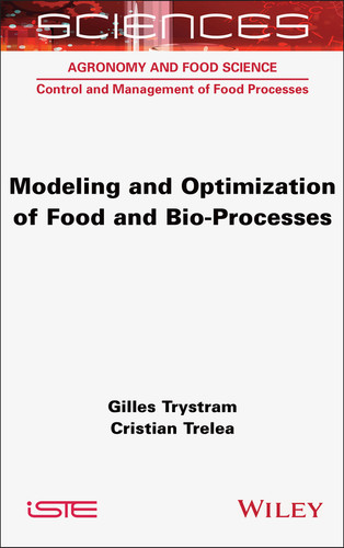 Modeling and Optimization of Food and Bio-Processes (ISTE Invoiced) book cover by Gilles Trystram, Cristian Trelea