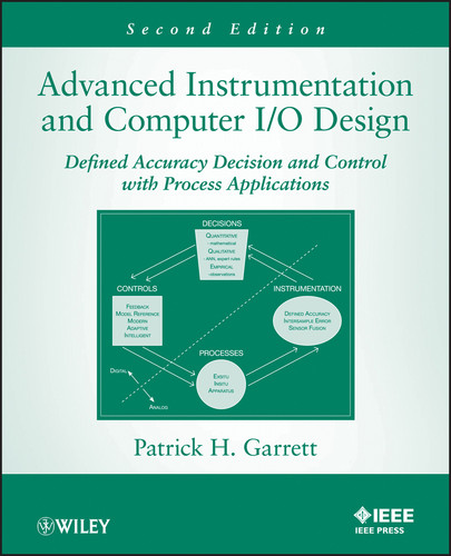 Advanced Instrumentation and Computer I/O Design: Defined Accuracy Decision, Control, and Process Applications book cover by Patrick H. Garrett