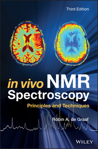 In Vivo NMR Spectroscopy: Principles and Techniques book cover by Robin A. de Graaf