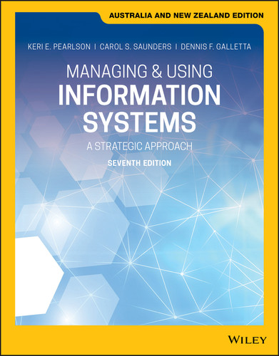 Managing and Using Information Systems: A Strategic Approach, Australia and New Zealand Edition book cover by Keri E. Pearlson, Carol S. Saunders, Dennis F. Galletta