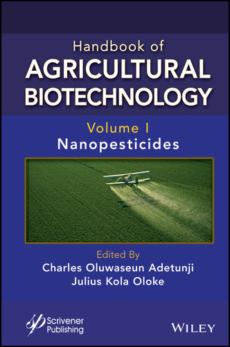 Handbook of Agricultural Biotechnology, Volume 1: Nanopesticides (Handbook of Agricultural Bionanobiotechnology) book cover by 