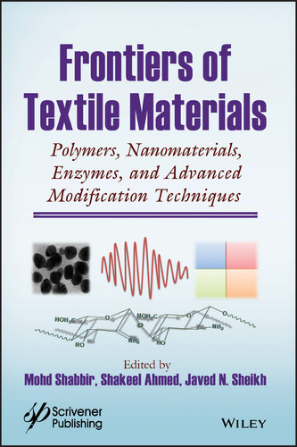 Frontiers of Textile Materials: Polymers, Nanomaterials, Enzymes, and Advanced Modification Techniques book cover by 