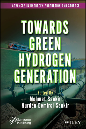 Towards Green Hydrogen Generation (Advances in Hydrogen Production and Storage (AHPS)) book cover by 
