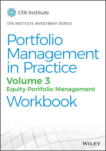 Portfolio Management in Practice, Volume 3: Equity Portfolio Management Workbook (CFA Institute Investment Series) book cover by CFA Institute