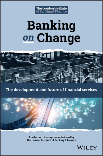 Banking on Change: The Development and Future of Financial Services book cover by 