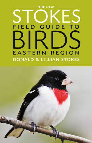 The New Stokes Field Guide to Birds: Eastern Region book cover by Donald Stokes, Lillian Q. Stokes