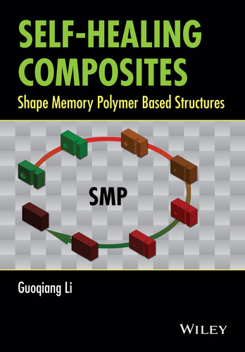 Self-Healing Composites: Shape Memory Polymer Based Structures book cover by Guoqiang Li