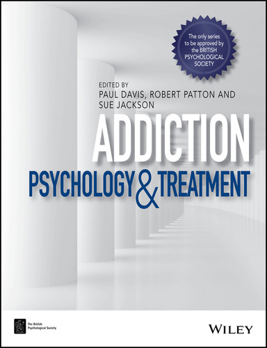 Addiction: Psychology and Treatment (BPS Textbooks in Psychology) book cover by 