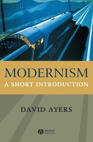 Modernism: A Short Introduction (Wiley Blackwell Introductions to Literature) book cover by David Ayers