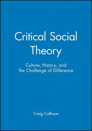 Critical Social Theory: Culture, History, and the Challenge of Difference (Twentieth Century Social Theory) book cover by Craig Calhoun