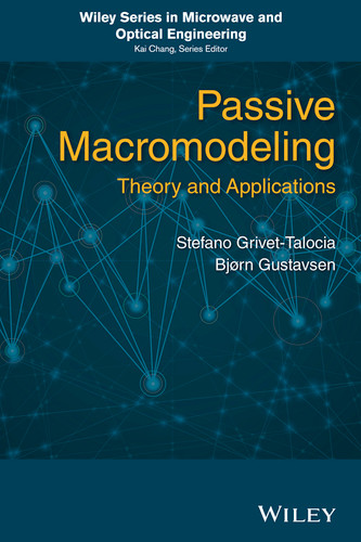 Passive Macromodeling: Theory and Applications (Wiley Series in Microwave and Optical Engineering) book cover by Stefano Grivet-Talocia, Bjorn Gustavsen