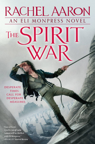 The Spirit War (The Legend of Eli Monpress #4) book cover by Rachel Aaron