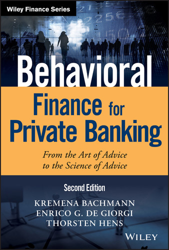 Behavioral Finance for Private Banking: From the Art of Advice to the Science of Advice (Wiley Finance) book cover by Kremena K. Bachmann, Enrico G. De Giorgi, Thorsten Hens