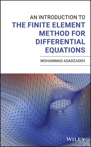 An Introduction to the Finite Element Method for Differential Equations book cover by Mohammad Asadzadeh