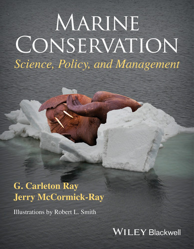 Marine Conservation: Science, Policy, and Management book cover by G. Carleton Ray, Jerry McCormick-Ray