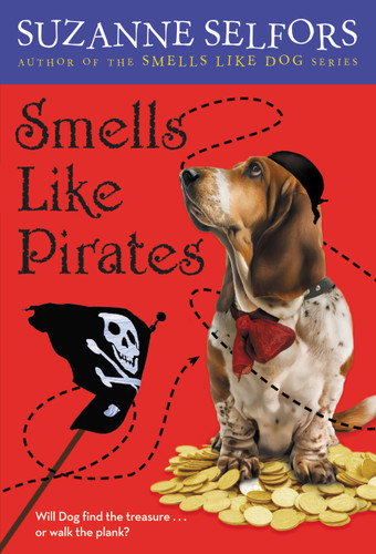 Smells Like Pirates (Smells Like Dog #3) book cover by Suzanne Selfors
