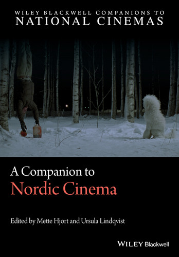 A Companion to Nordic Cinema (Wiley Blackwell Companions to National Cinemas) book cover by Mette Hjort, Ursula Lindqvist