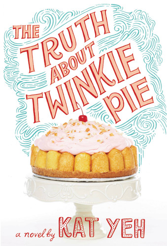 The Truth About Twinkie Pie book cover by Kat Yeh