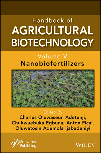 Handbook of Agricultural Biotechnology, Volume 5: Nanobiofertilizers (Handbook of Agricultural Bionanobiotechnology) book cover by 