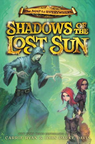 Shadows of the Lost Sun (The Map to Everywhere #3) book cover by John Parke Davis, Carrie Ryan