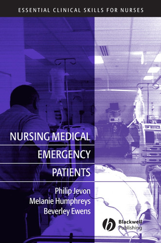 Nursing Medical Emergency Patients (Essential Clinical Skills for Nurses) book cover by Philip Jevon, Melanie Humphreys, Beverley Ewens