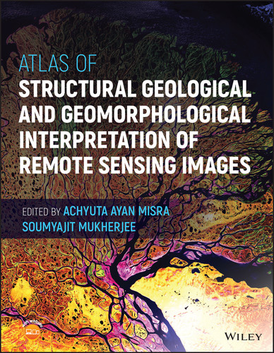 Atlas of Structural Geological and Geomorphological Interpretation of Remote Sensing Images book cover by 