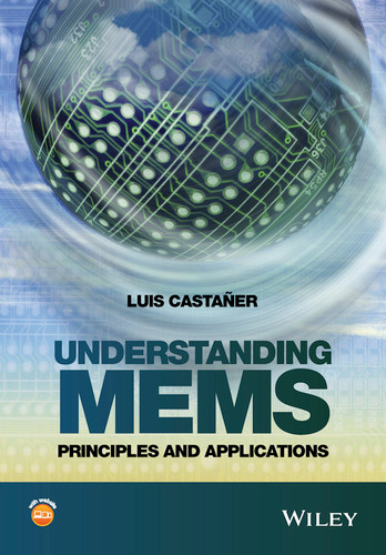 Understanding MEMS: Principles and Applications book cover by Luis Castañer