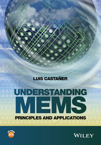 Understanding MEMS: Principles and Applications book cover by Luis Castañer