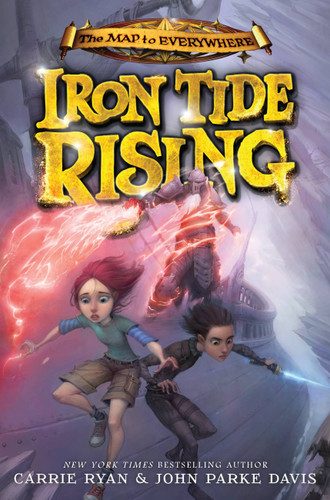 Iron Tide Rising (The Map to Everywhere #4) book cover by John Parke Davis, Carrie Ryan