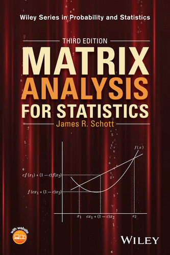 Matrix Analysis for Statistics (Wiley Series in Probability and Statistics) book cover by James R. Schott