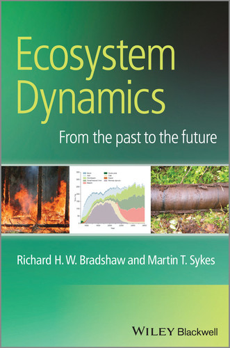 Ecosystem Dynamics: From the Past to the Future book cover by Richard H. W. Bradshaw, Martin T. Sykes