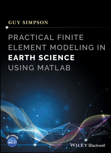 Practical Finite Element Modeling in Earth Science using Matlab book cover by Guy Simpson