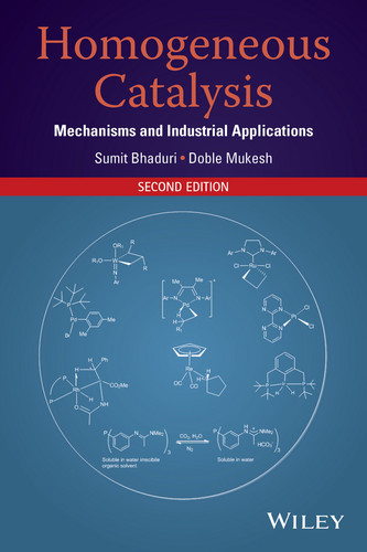 Homogeneous Catalysis: Mechanisms and Industrial Applications book cover by Sumit Bhaduri, Doble Mukesh