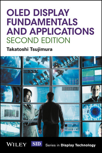 OLED Display Fundamentals and Applications (Wiley Series in Display Technology) book cover by Takatoshi Tsujimura