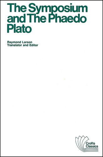 The Symposium and The Phaedo (Crofts Classics) book cover by Plato