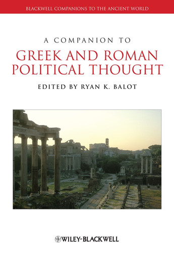 A Companion to Greek and Roman Political Thought (Blackwell Companions to the Ancient World) book cover by 