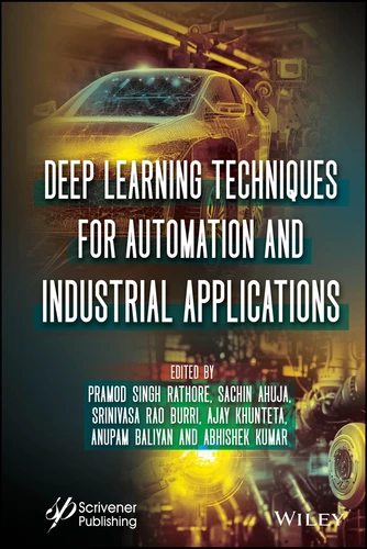 Deep Learning Techniques for Automation and Industrial Applications book cover by 