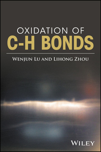 Oxidation of C-H Bonds book cover by Wenjun Lu, Lihong Zhou