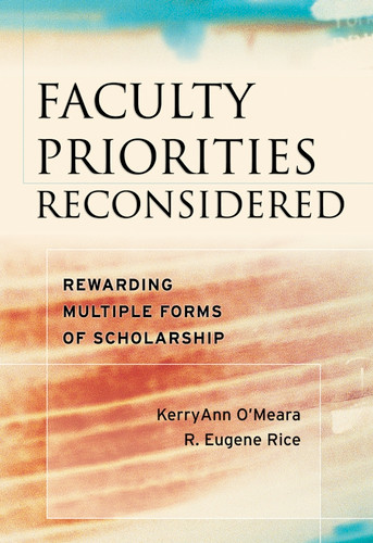Faculty Priorities Reconsidered: Rewarding Multiple Forms of Scholarship book cover by 