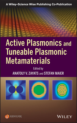 Active Plasmonics and Tuneable Plasmonic Metamaterials (A Wiley-Science Wise Co-Publication) book cover by 